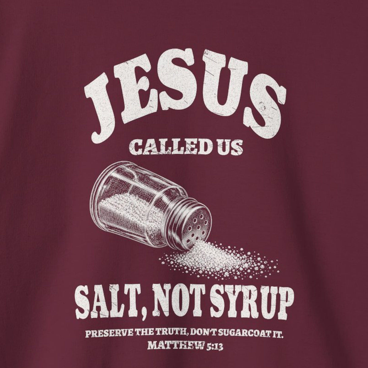 Salt Not Syrup Sweatshirt – Maroon – front print close-up