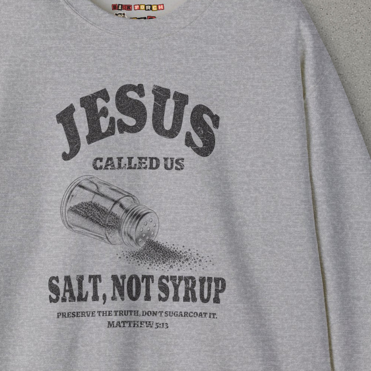 Salt Not Syrup Sweatshirt – Sport Grey – front print close-up