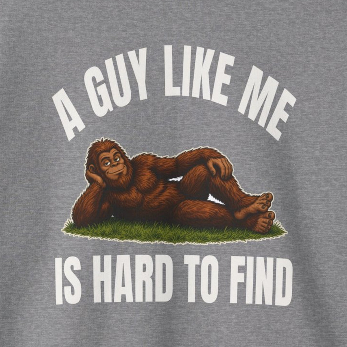 A Guy Like Me Is Hard to Find Bigfoot Sweatshirt – Graphite Heather – front print close-up