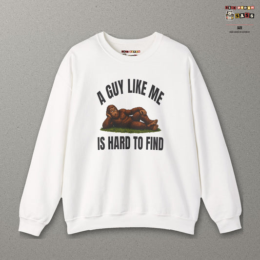 A Guy Like Me Is Hard to Find Bigfoot Sweatshirt – White – front