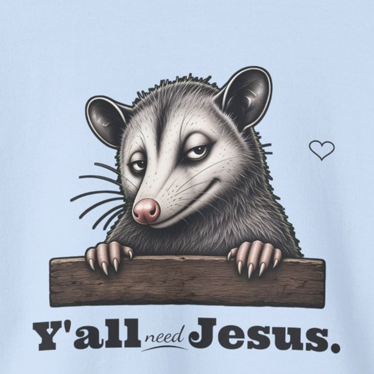 Y'all Need Jesus Side-Eye Possum Sweatshirt – Light Blue – front print close-up