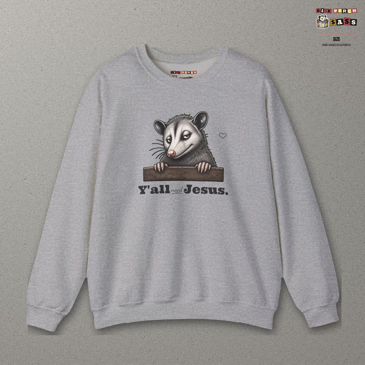 Y'all Need Jesus Side-Eye Possum Sweatshirt – Sport Grey – front