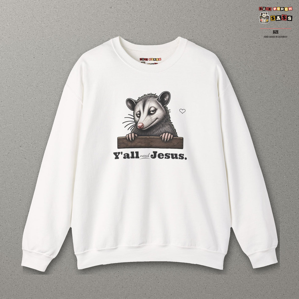 Y'all Need Jesus Side-Eye Possum Sweatshirt – White – front