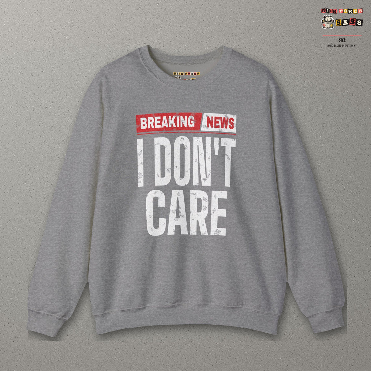 Breaking News I Don't Care Sweatshirt – Graphite Heather – front