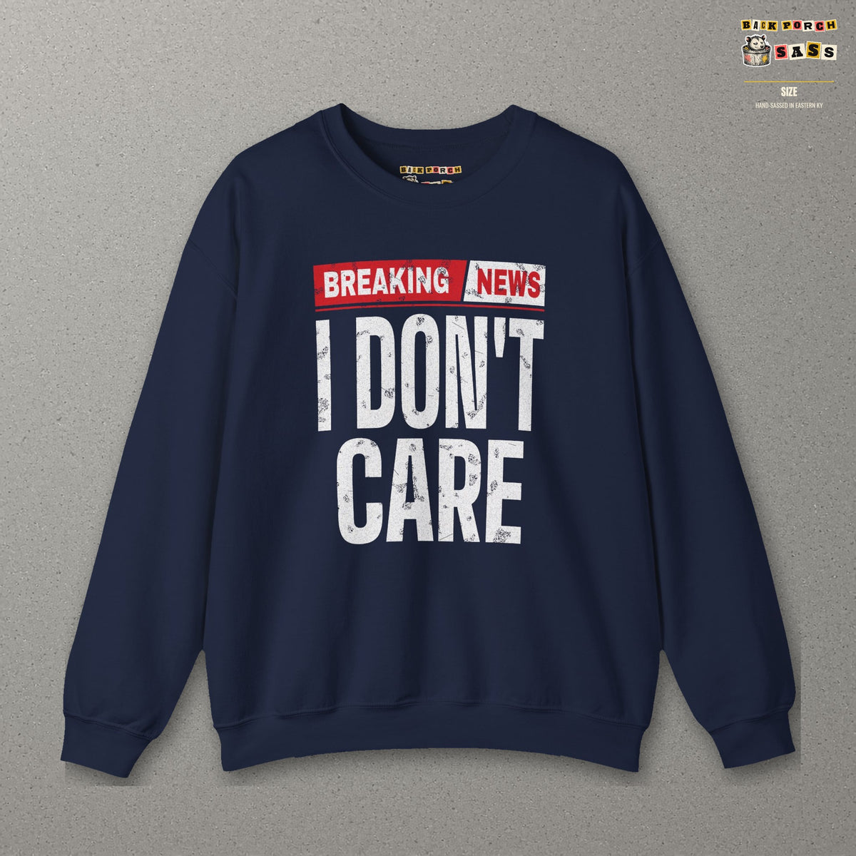Breaking News I Don't Care Sweatshirt – Navy – front