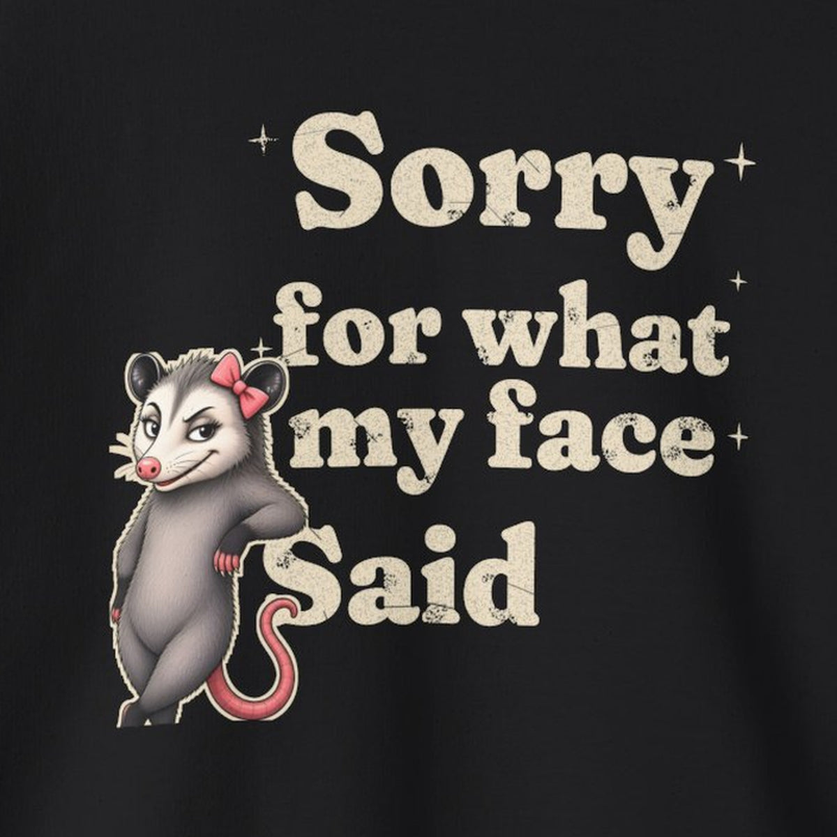 Sorry For What My Face Said Sweatshirt – Black – front print close-up
