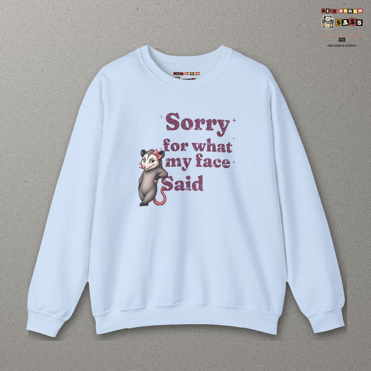 Sorry For What My Face Said Sweatshirt – Light Blue – front