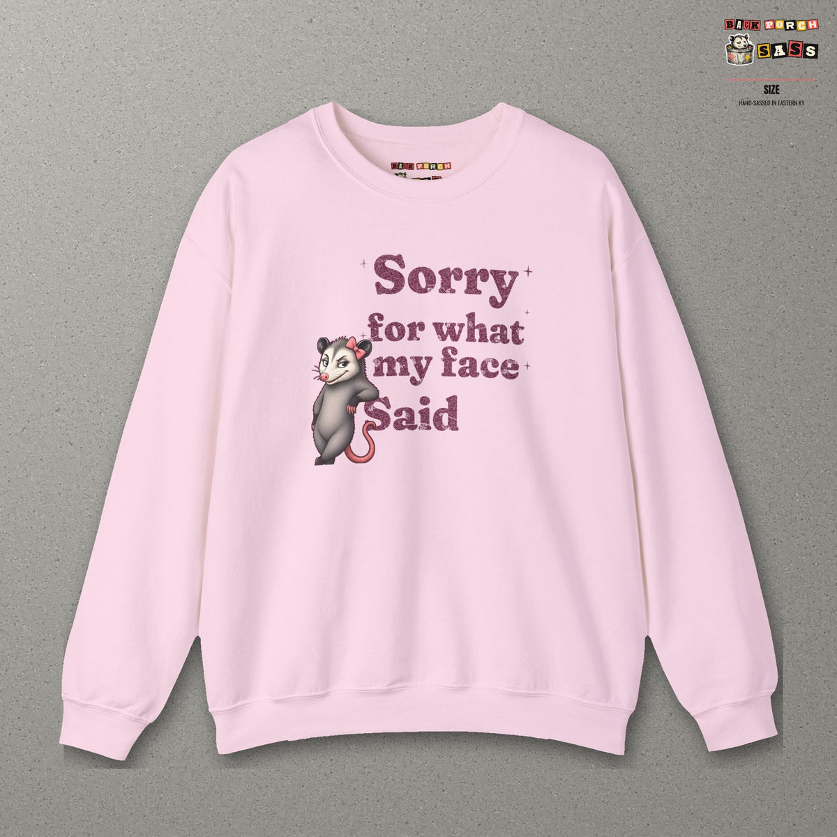 Sorry For What My Face Said Sweatshirt – Light Pink – front