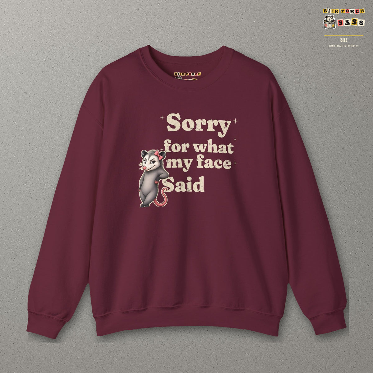 Sorry For What My Face Said Sweatshirt – Maroon – front