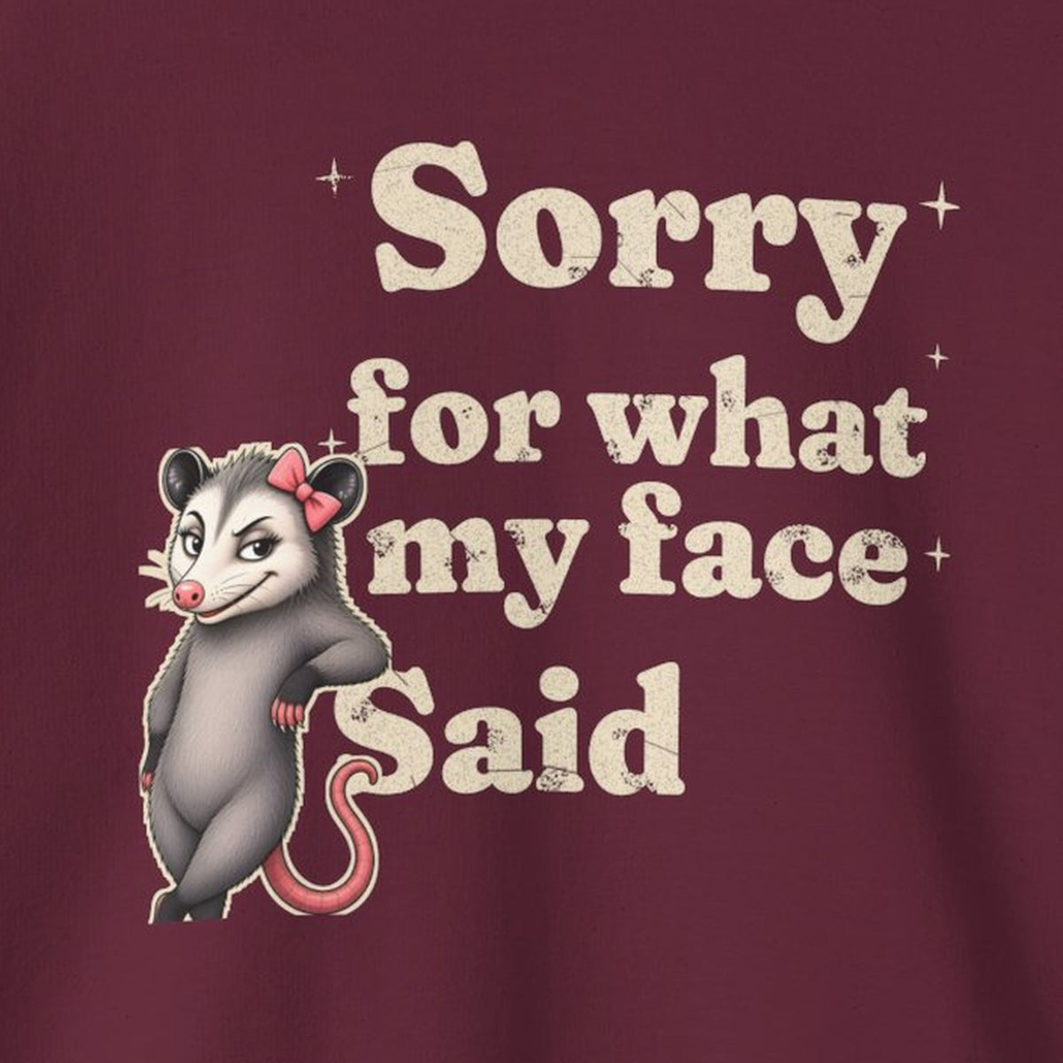 Sorry For What My Face Said Sweatshirt – Maroon – front print close-up