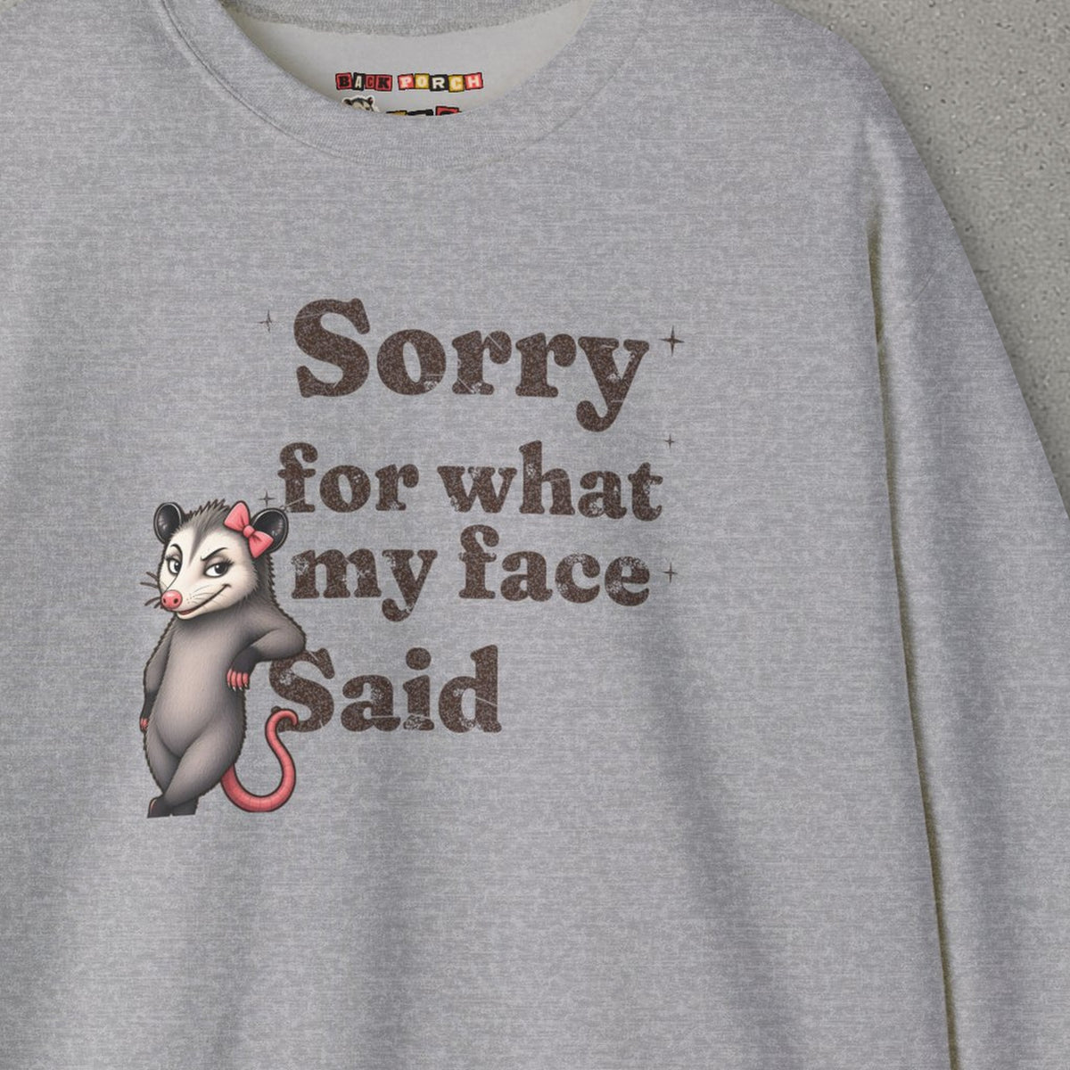 Sorry For What My Face Said Sweatshirt – Sport Grey – front print close-up