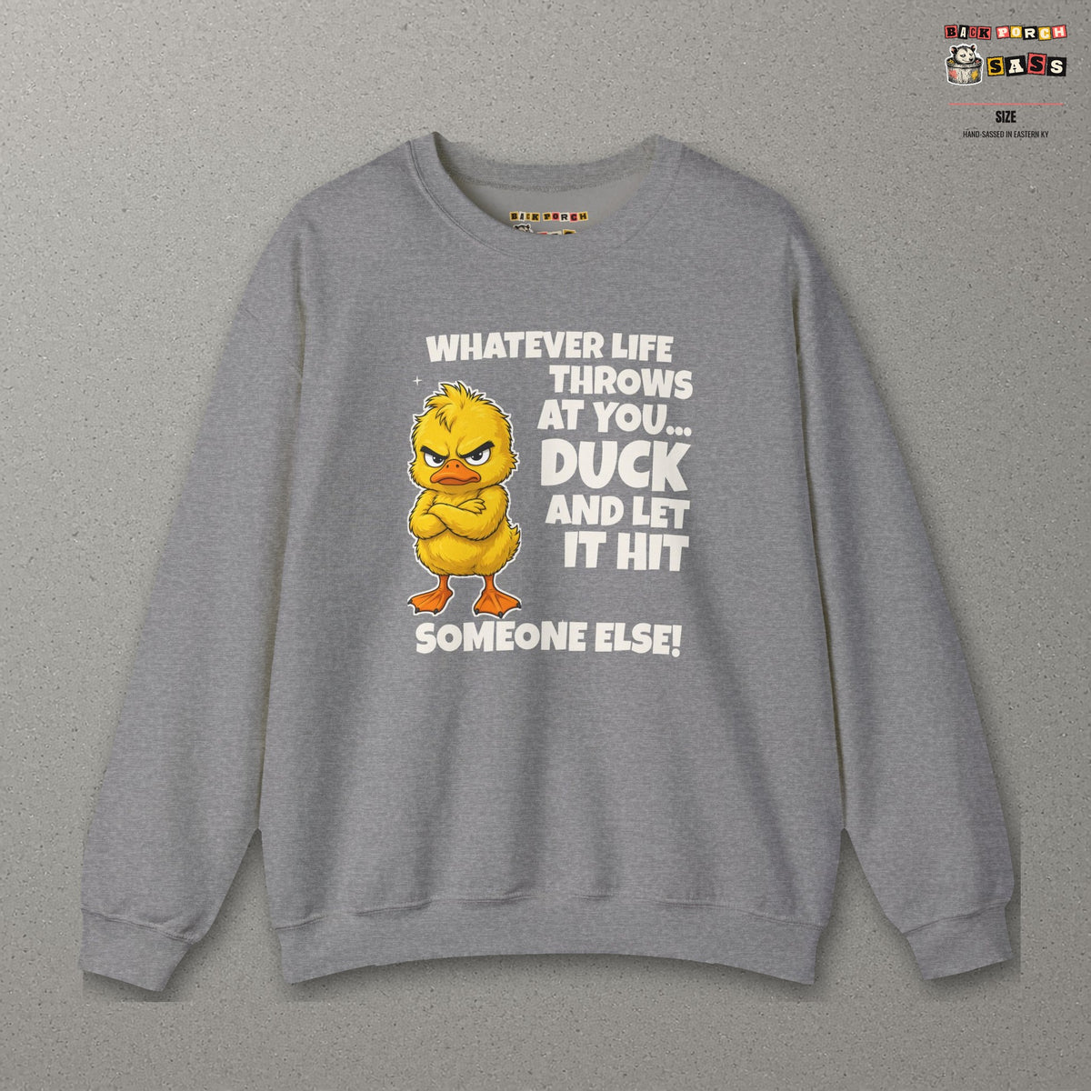 Duck and Let It Hit Someone Else Sweatshirt – Graphite Heather – front