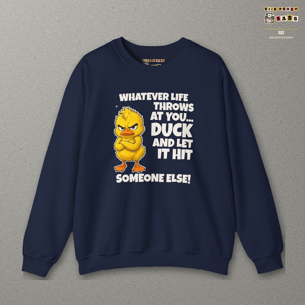 Duck and Let It Hit Someone Else Sweatshirt – Navy – front