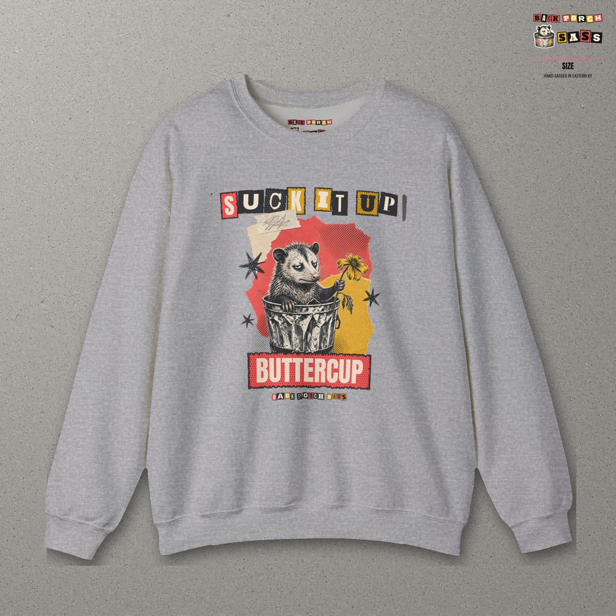 Suck It Up Buttercup Zine Possum Sweatshirt – Sport Grey – front