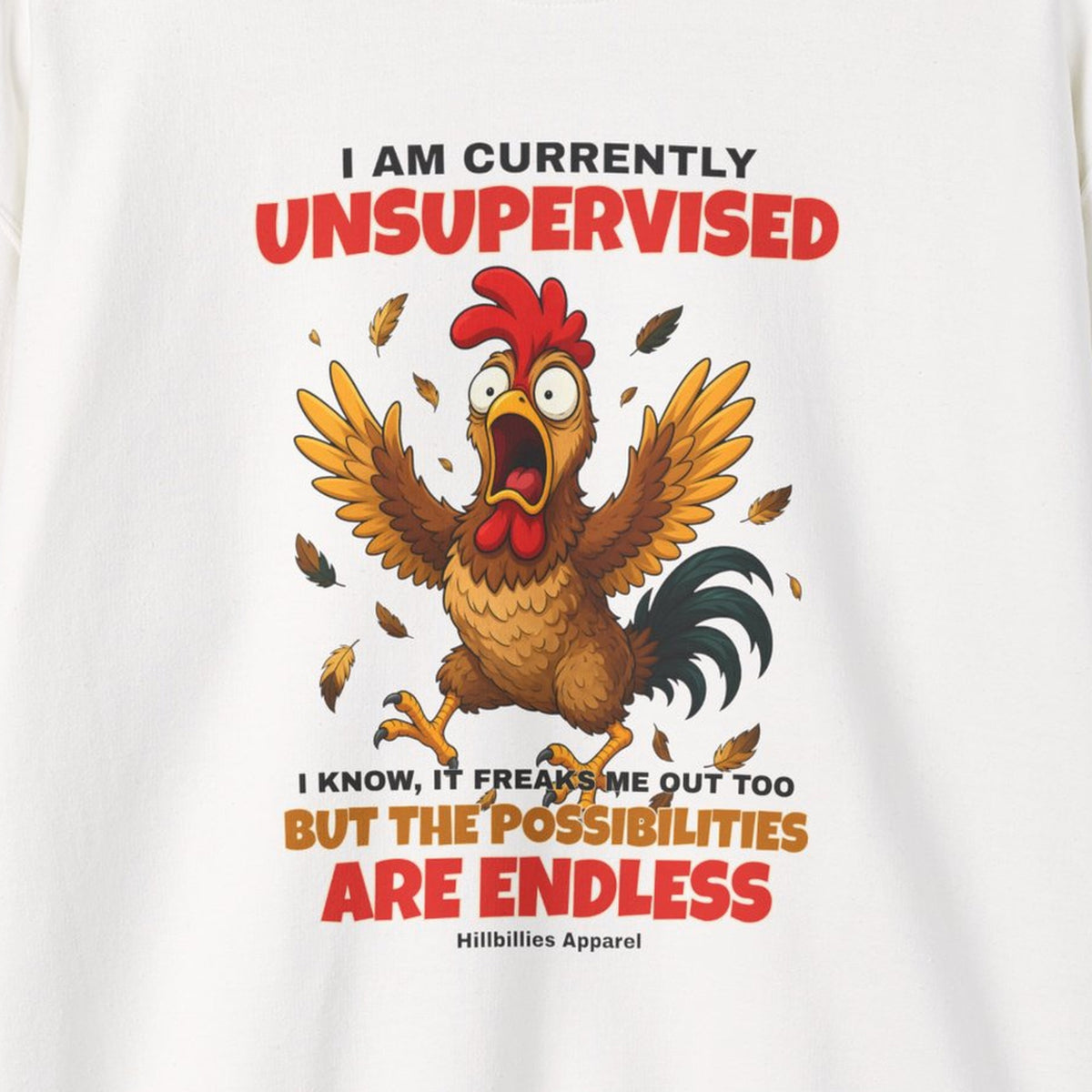 I Am Currently Unsupervised Rooster Sweatshirt – White – front print close-up