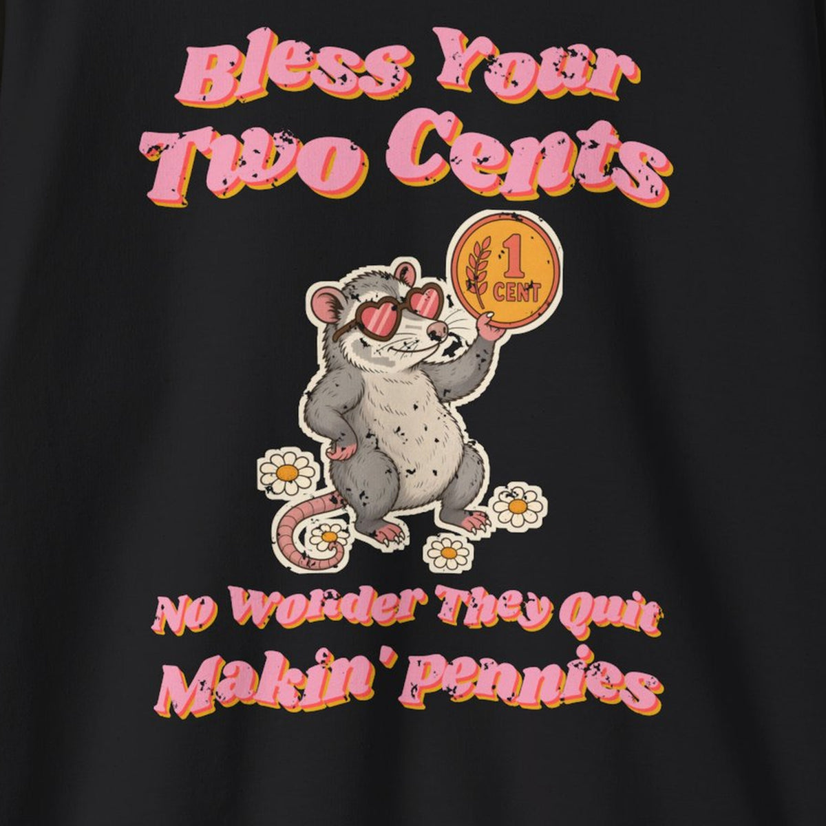 Bless Your Two Cents Possum Sweatshirt – Back Porch Sass – Black – front print close-up