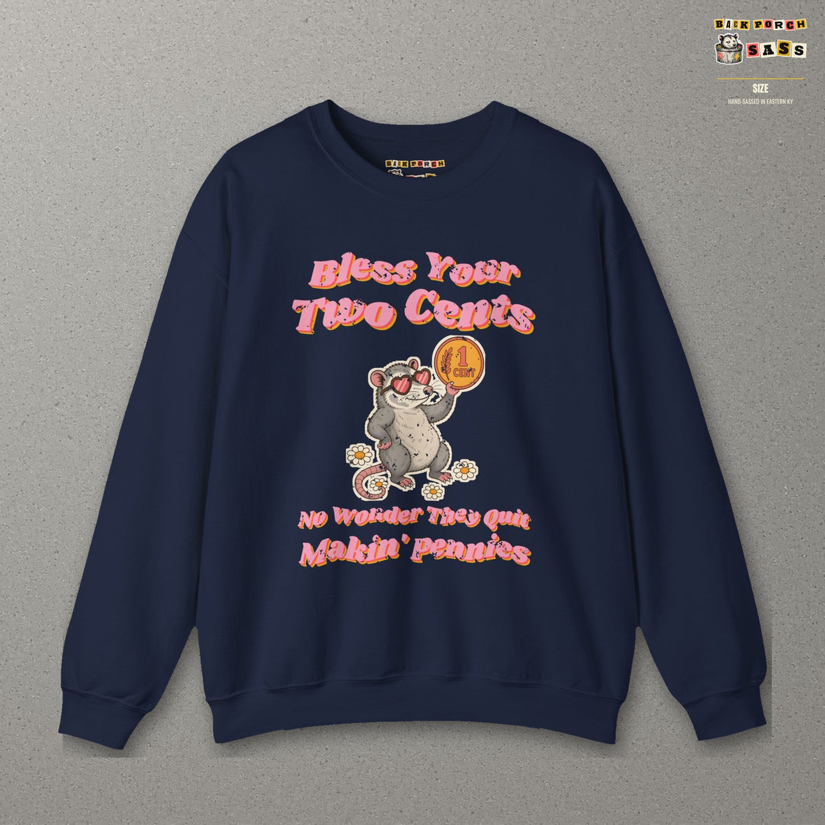 Bless Your Two Cents Possum Sweatshirt – Back Porch Sass – Navy – front