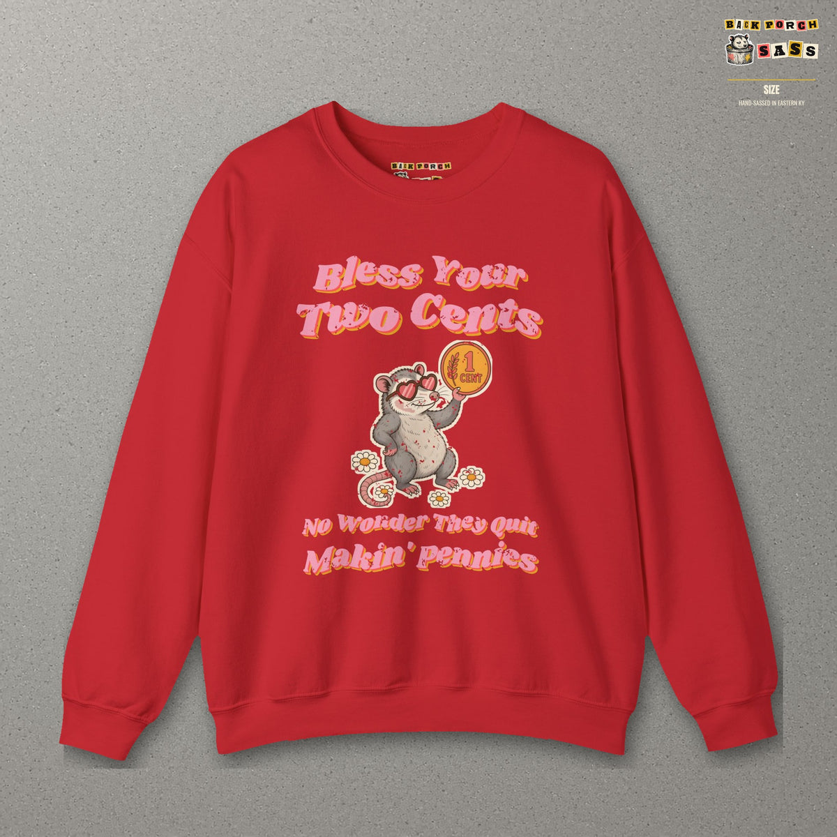 Bless Your Two Cents Possum Sweatshirt – Back Porch Sass – Red – front