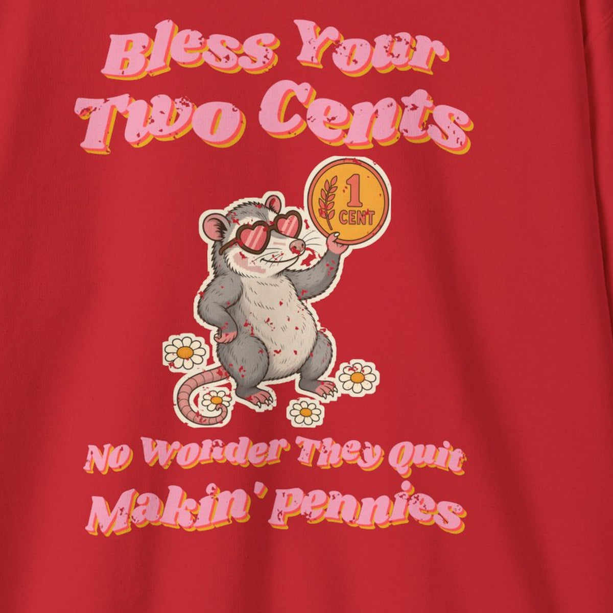 Bless Your Two Cents Possum Sweatshirt – Back Porch Sass – Red – front print close-up