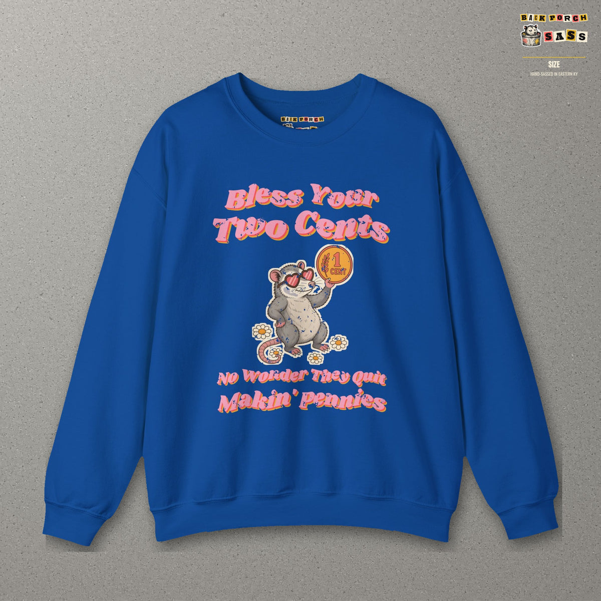 Bless Your Two Cents Possum Sweatshirt – Back Porch Sass – Royal – front