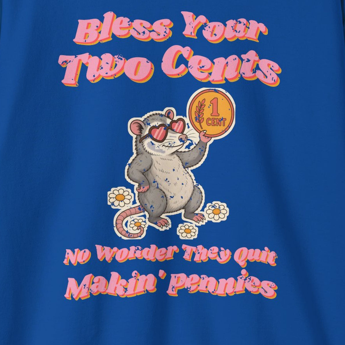 Bless Your Two Cents Possum Sweatshirt – Back Porch Sass – Royal – front print close-up