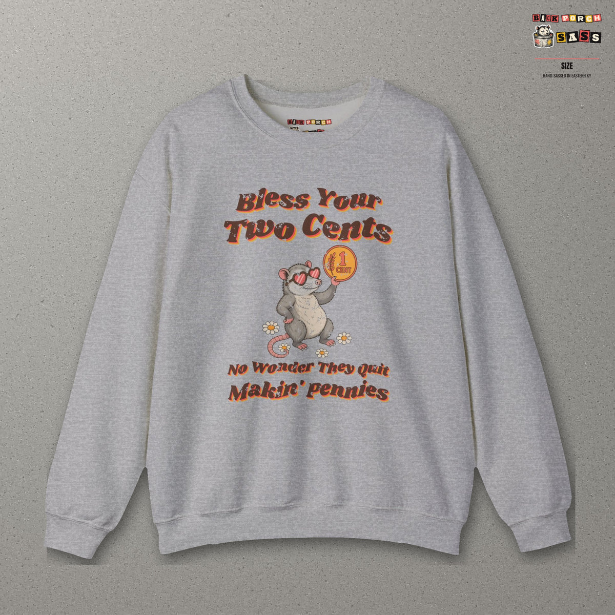 Bless Your Two Cents Possum Sweatshirt – Back Porch Sass – Sport Grey – front