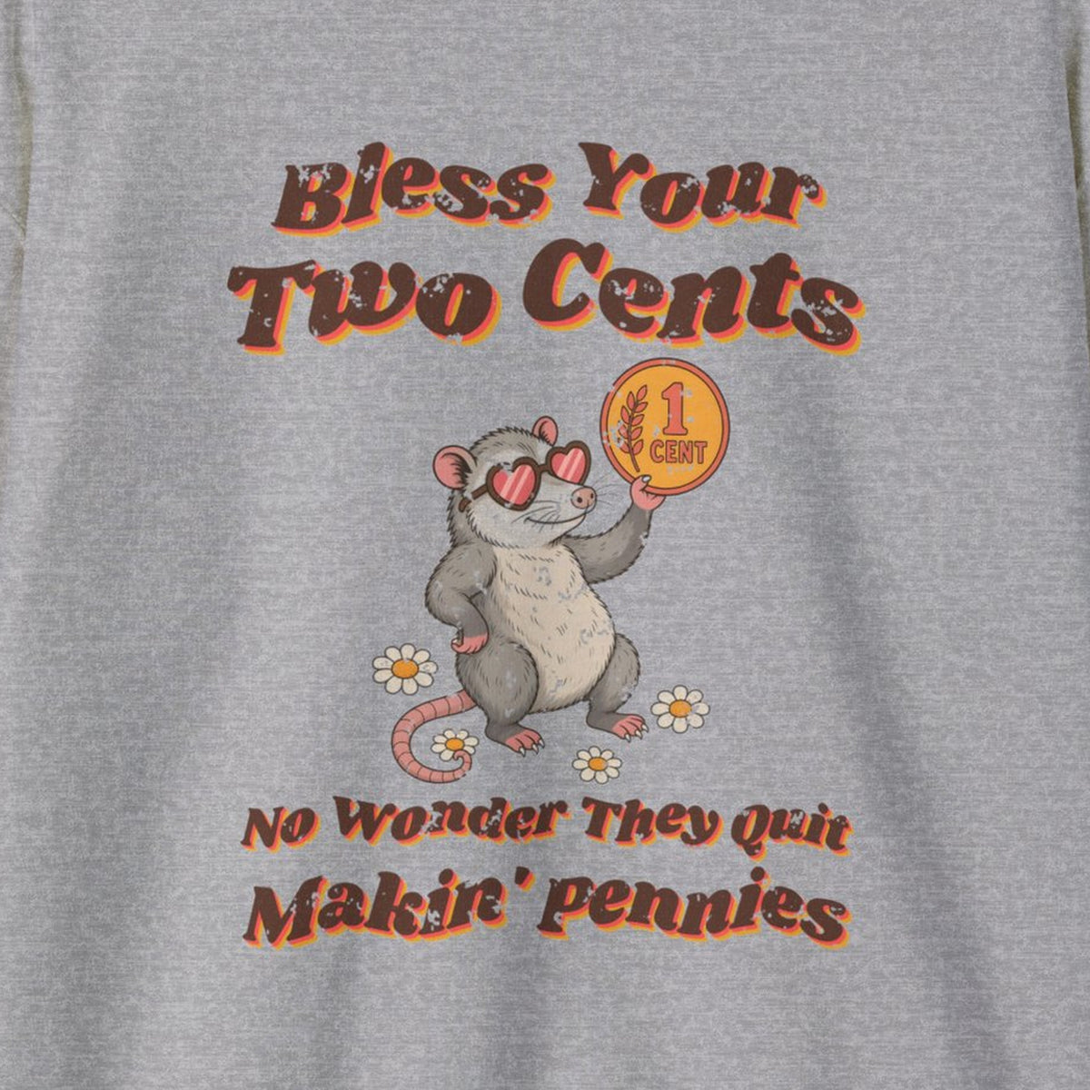 Bless Your Two Cents Possum Sweatshirt – Back Porch Sass – Sport Grey – front print close-up