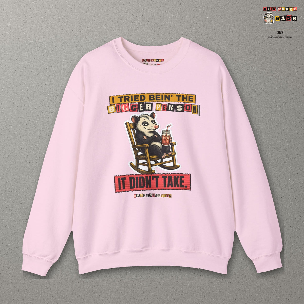 I Tried Bein' the Bigger Person Possum Sweatshirt – Back Porch Sass – Light Pink – front