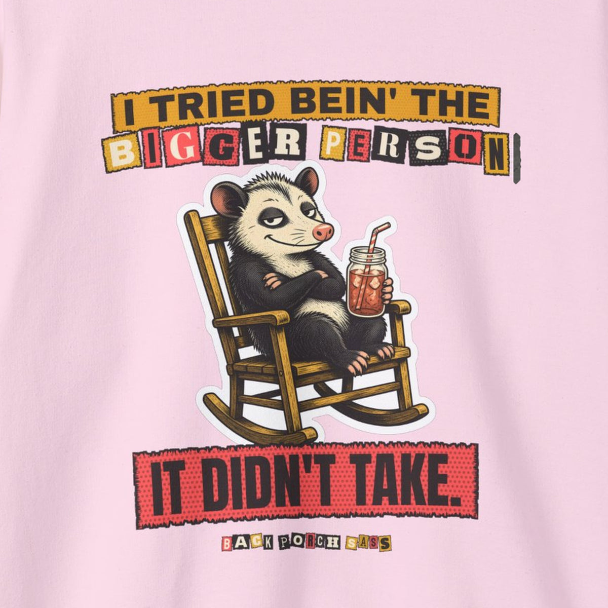 I Tried Bein' the Bigger Person Possum Sweatshirt – Back Porch Sass – Light Pink – front print close-up