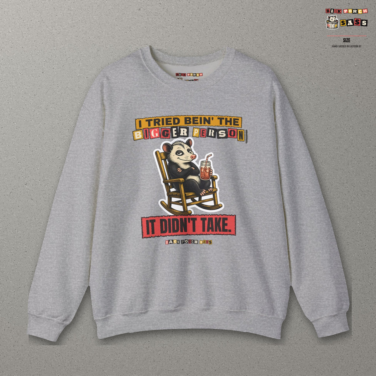 I Tried Bein' the Bigger Person Possum Sweatshirt – Back Porch Sass – Sport Grey – front