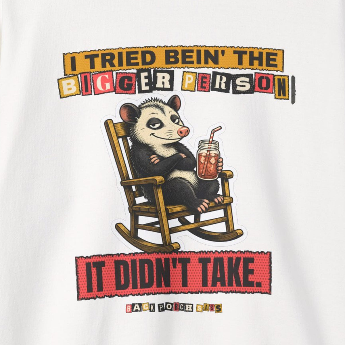 I Tried Bein' the Bigger Person Possum Sweatshirt – Back Porch Sass – White – front print close-up