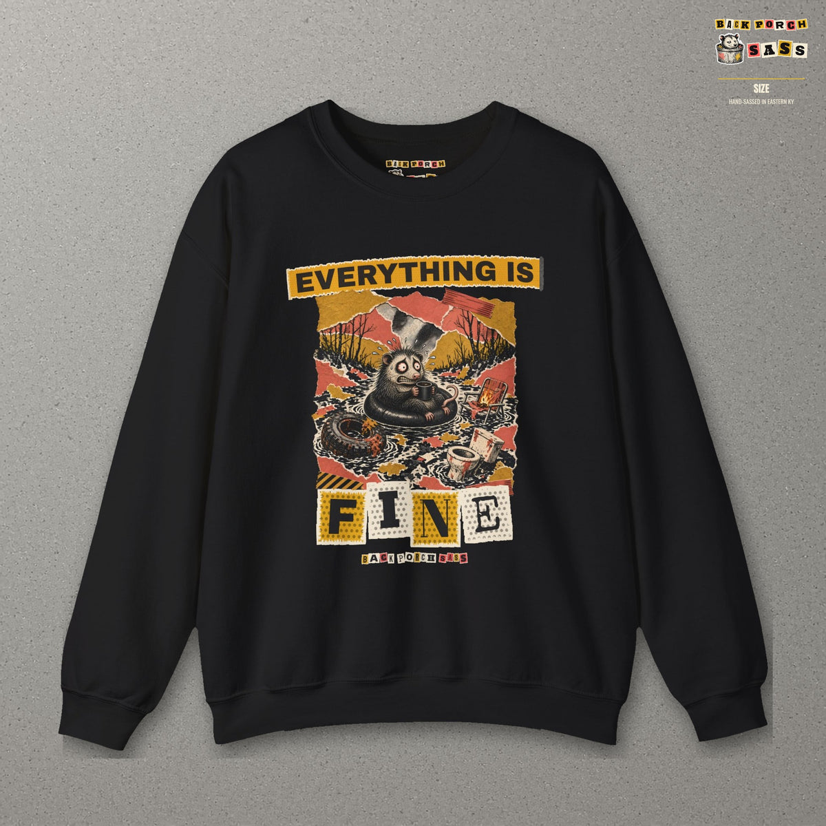 Everything Is Fine Stressed Possum Sweatshirt – Back Porch Sass – Black – front