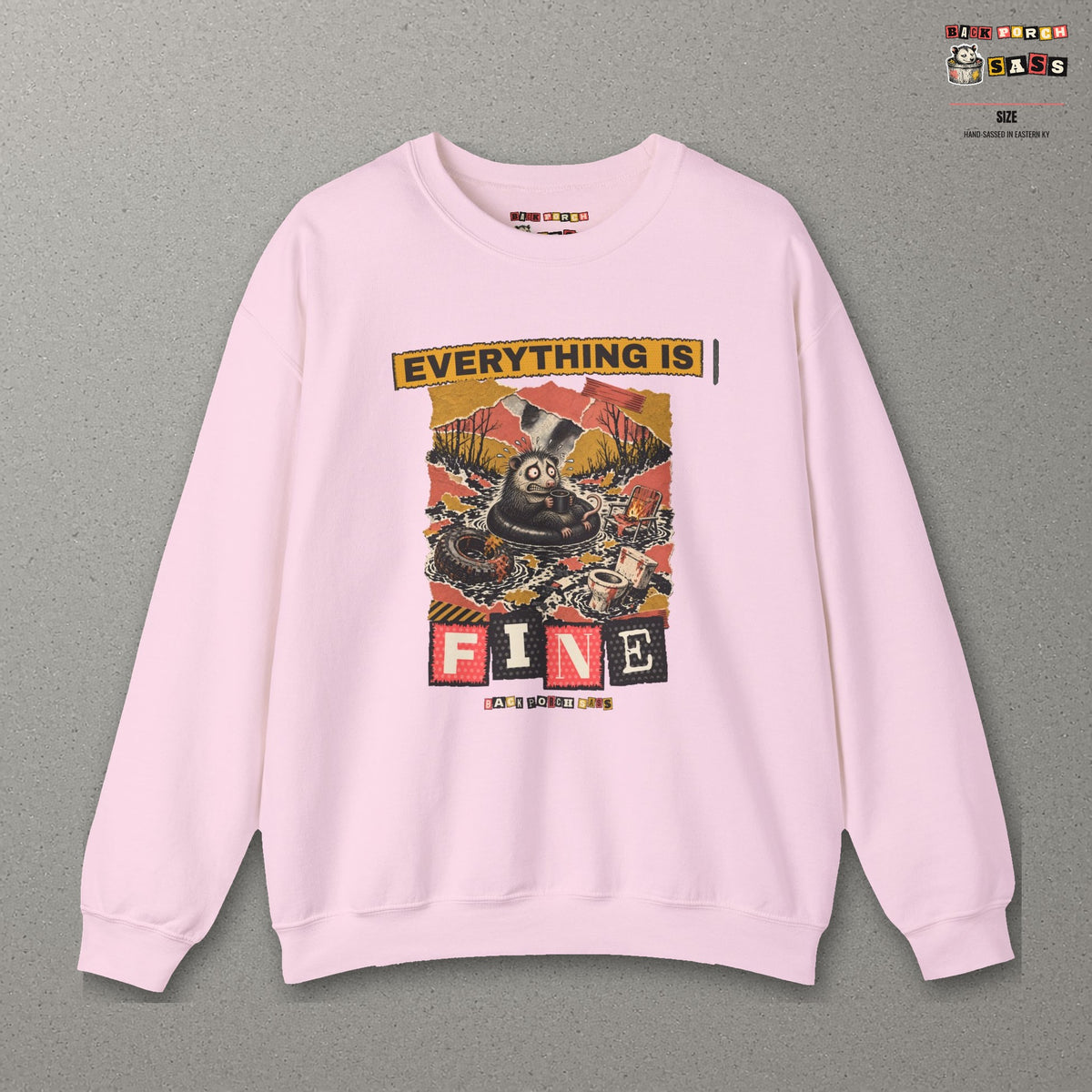 Everything Is Fine Stressed Possum Sweatshirt – Back Porch Sass – Light Pink – front