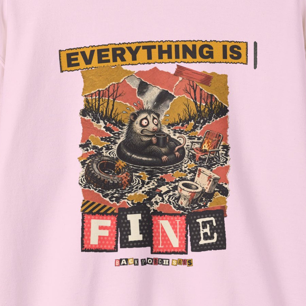 Everything Is Fine Stressed Possum Sweatshirt – Back Porch Sass – Light Pink – front print close-up