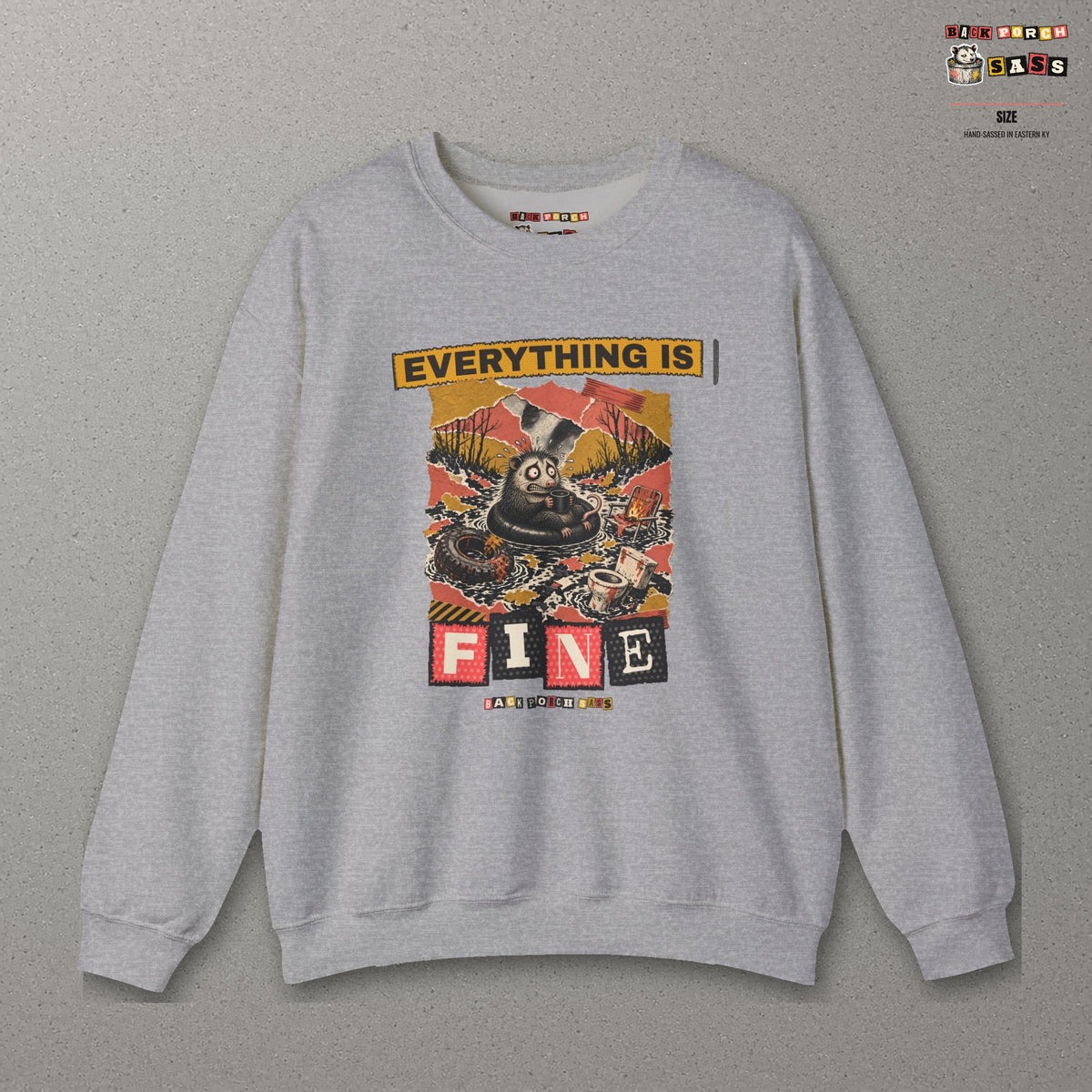 Everything Is Fine Stressed Possum Sweatshirt – Back Porch Sass – Sport Grey – front