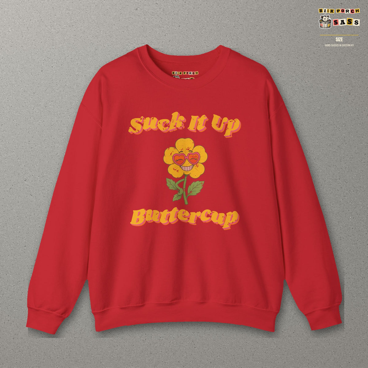 Suck It Up Buttercup Retro Groovy Sweatshirt – Back Porch Sass – Red – front