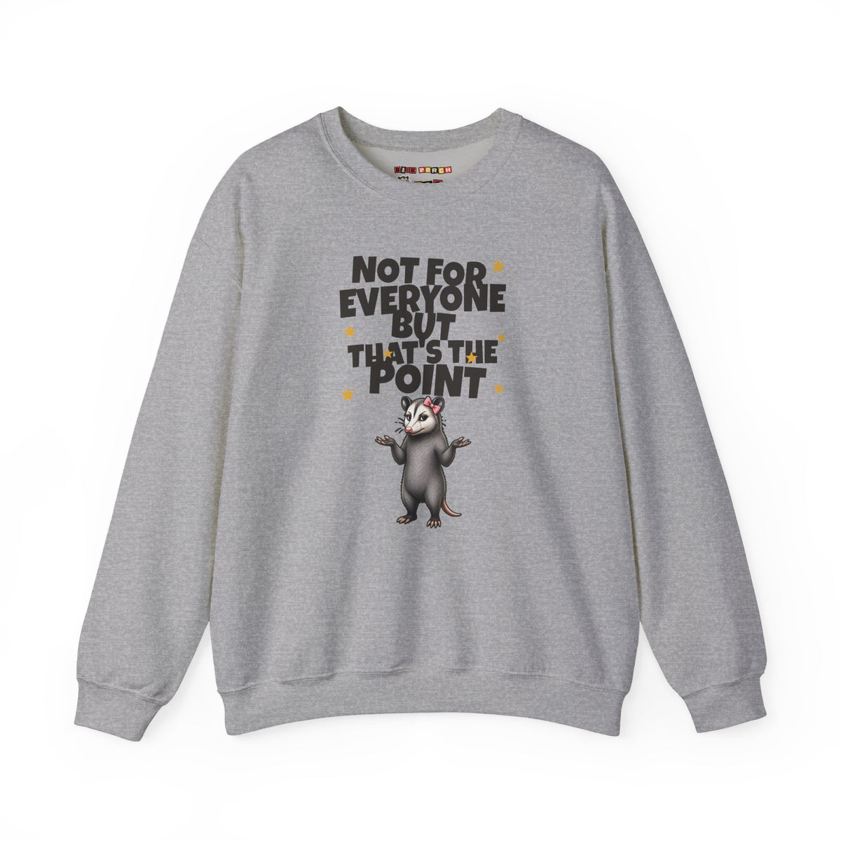 Not For Everyone But That's The Point - Carla Sweatshirt