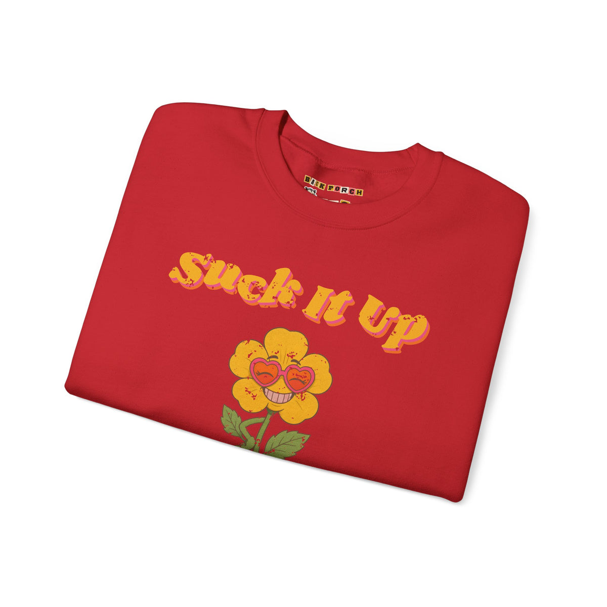 Suck It Up Buttercup Retro Groovy Sweatshirt – Back Porch Sass