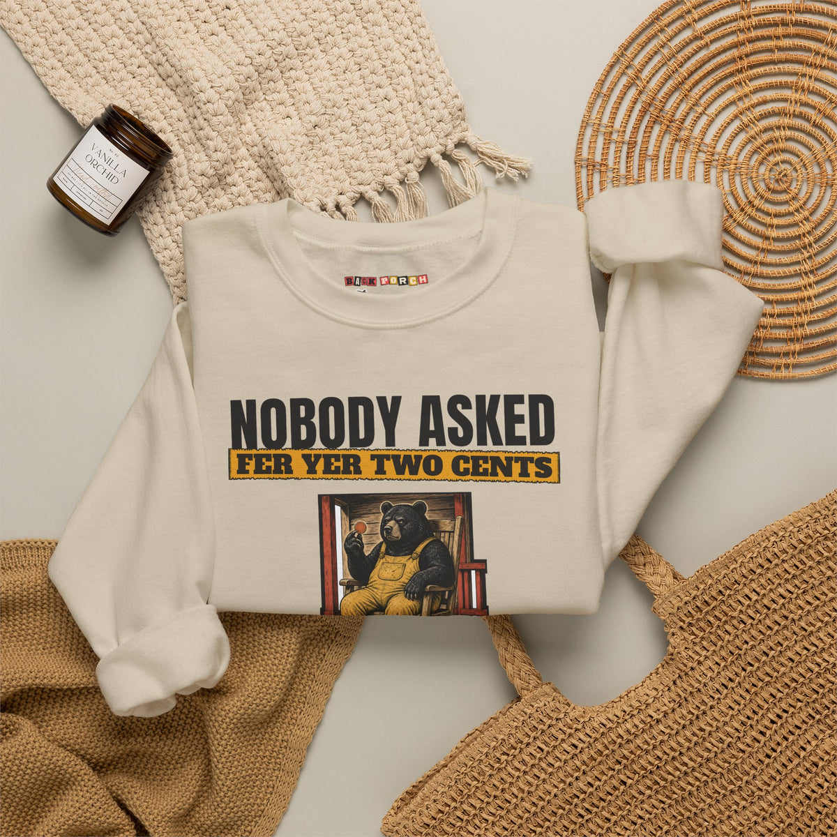 Nobody Asked Fer Yer Two Cents Bear Sweatshirt – Back Porch Sass