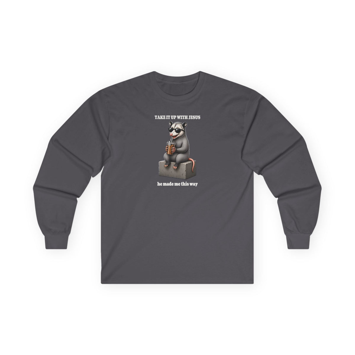 Take It Up With Jesus Long Sleeve Tee