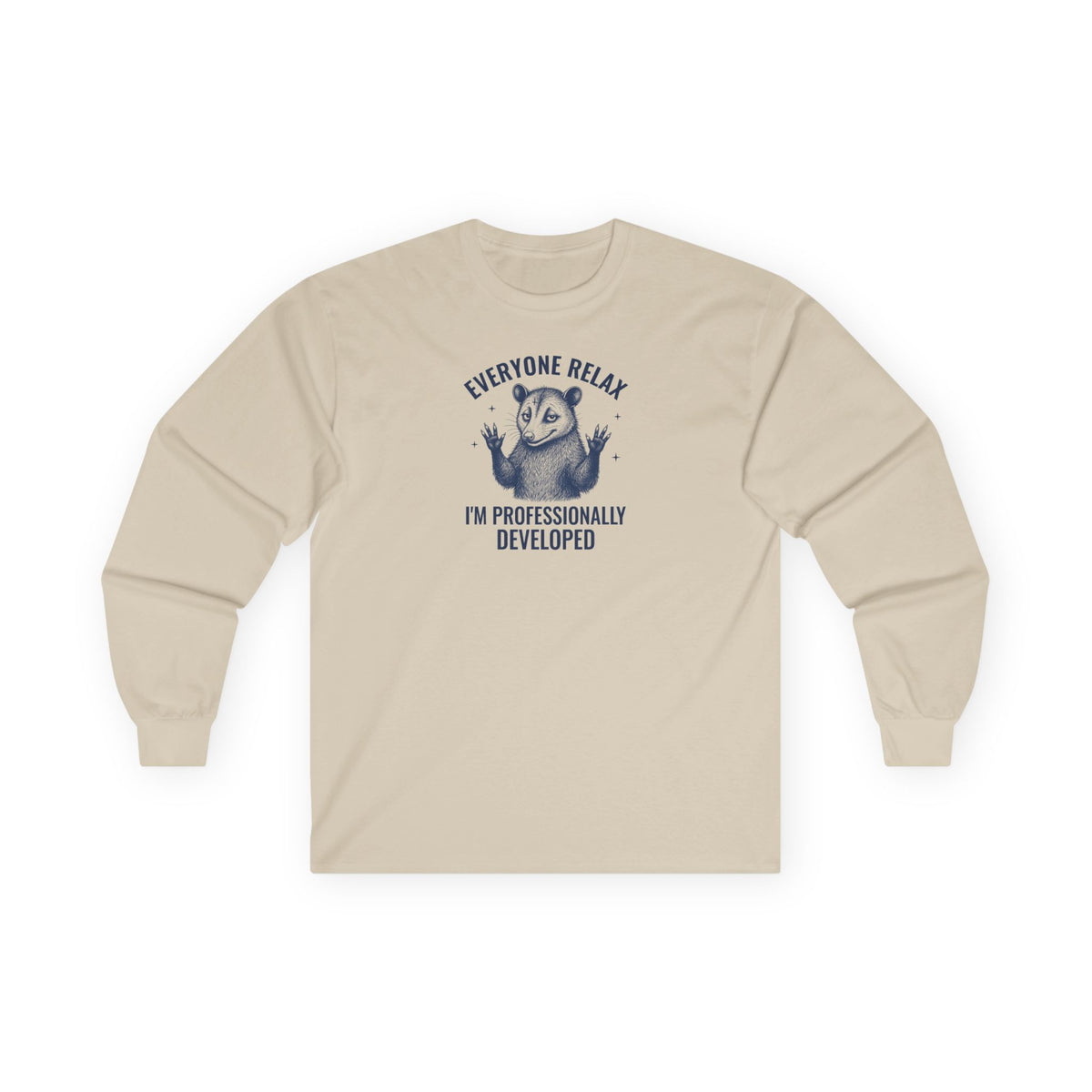 Everyone Relax I'm Professionally Developed - Carl Long Sleeve Tee