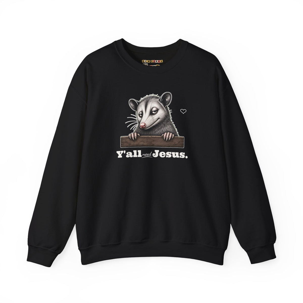 Y'all Need Jesus Side-Eye Possum Sweatshirt