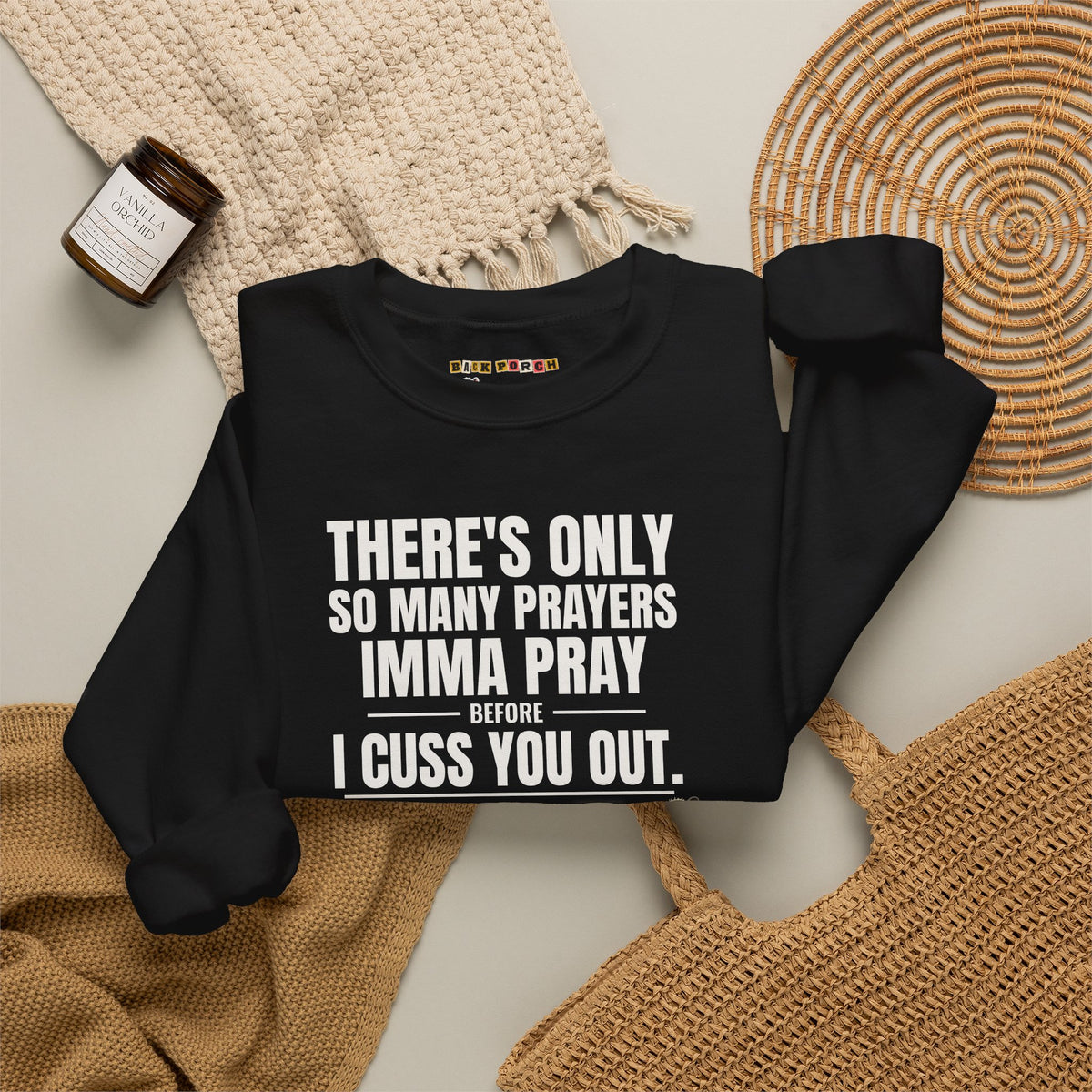 Only So Many Prayers Before I Cuss You Out - Carl Sweatshirt