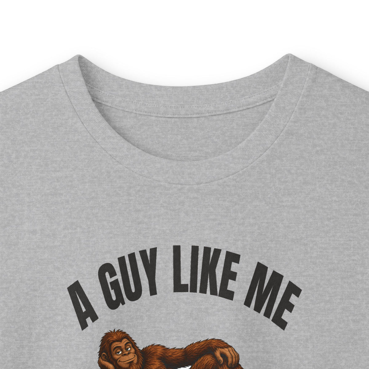 A Guy Like Me Is Hard to Find Bigfoot Long Sleeve Tee