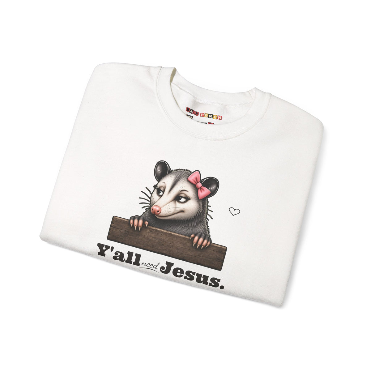 Y'all Need Jesus - Carla Sweatshirt