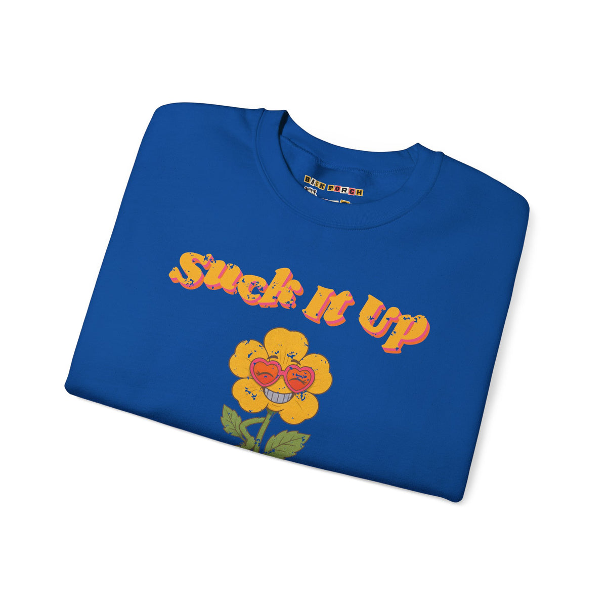 Suck It Up Buttercup Retro Groovy Sweatshirt – Back Porch Sass