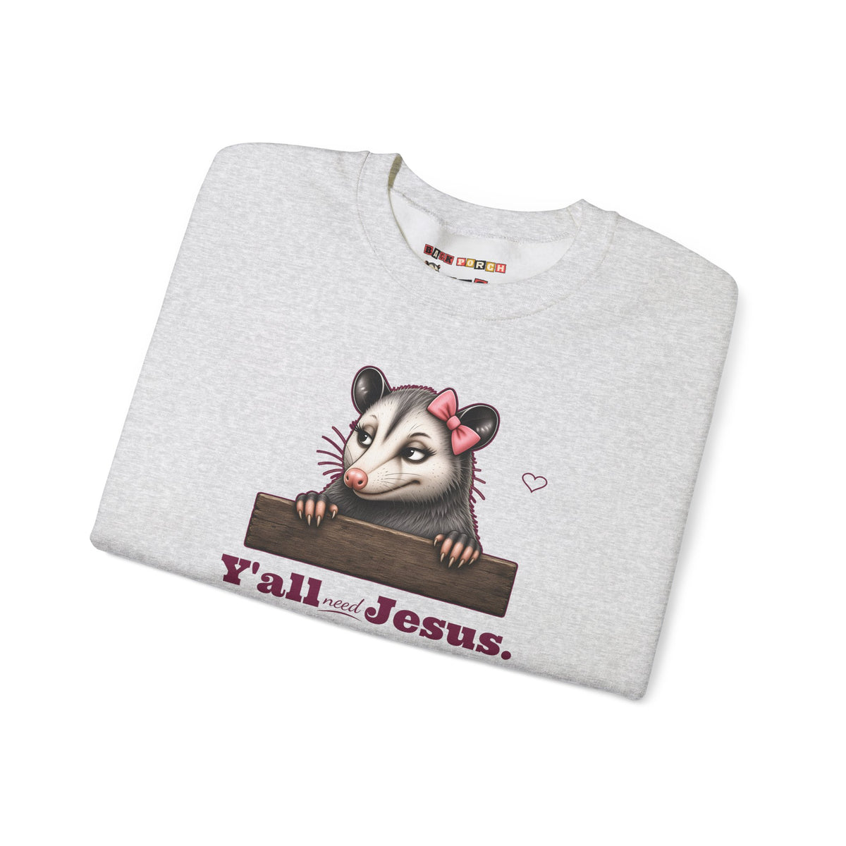Y'all Need Jesus - Carla Sweatshirt