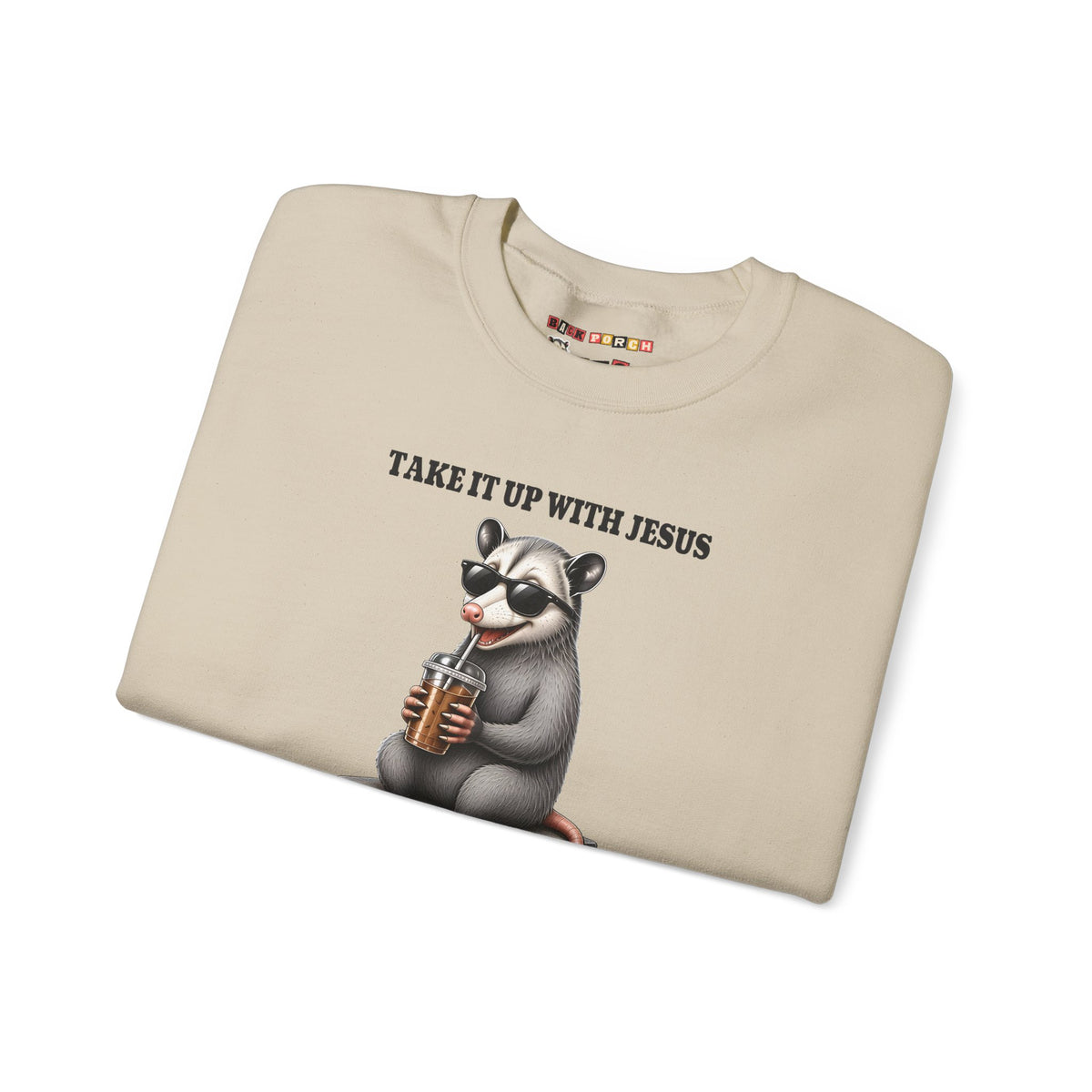 Take It Up With Jesus Sweatshirt