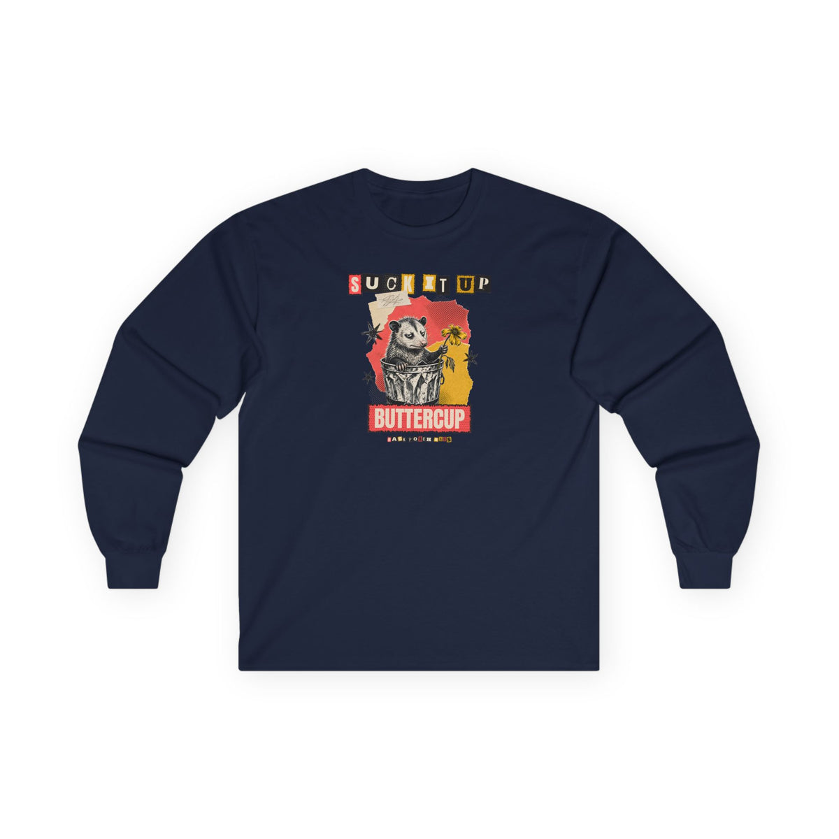 Suck It Up Buttercup Zine Possum Long Sleeve Tee