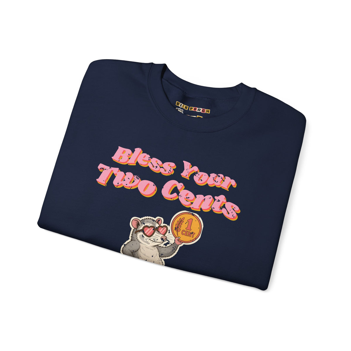 Bless Your Two Cents Possum Sweatshirt – Back Porch Sass